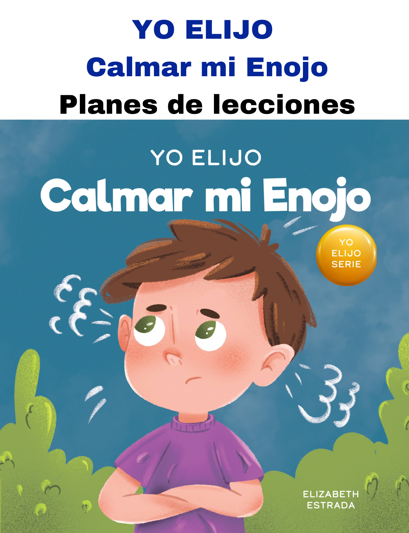 YO ELIJO Calmar Mi Enojo Planes de lecciones